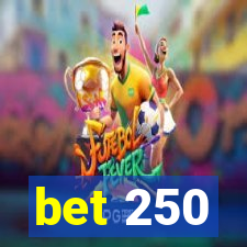 bet 250